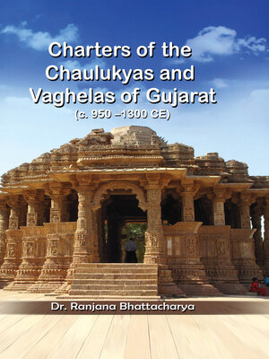 cover image of Charters of the Chaulukyas and Vaghelas of Gujarat (c.950–1300 CE)